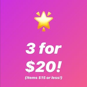 3 for $20 on all items $15 or less! 😎